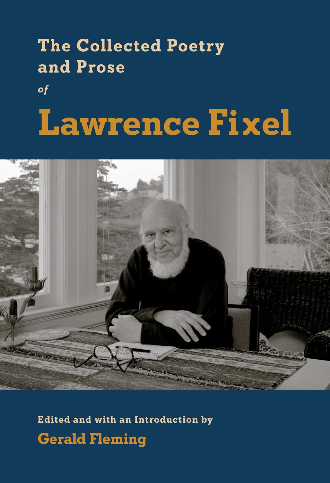 Poetry Flash presents a book launch for The Collected Poetry and Prose of Lawrence Fixel