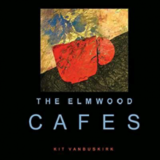 The Elmwood Cafes: Kit Vanbuskirk