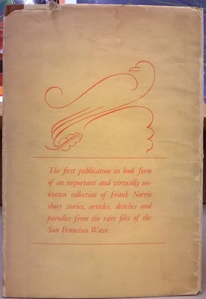 Item #081936 Frank Norris of "The Wave": Stories & Sketches from the San Francisco weekly,...