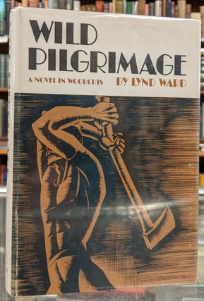 Item #100106 Wild Pilgrimage: A Novel in Woodcuts. Lynd Ward