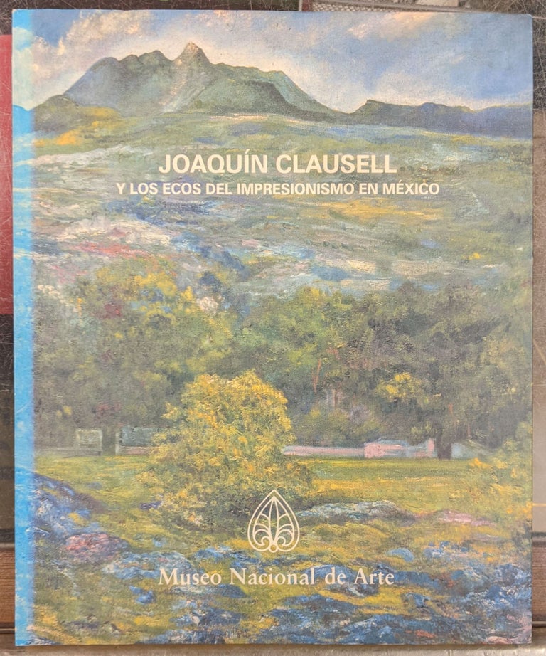 Item #100117 Joaquin Clausell y los Ecos del Impresionismo en Mexico