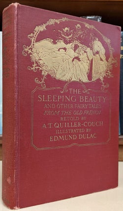 Item #100185 The Sleeping Beauty and Other Fairy Tales from the Old French. Edmund Dulac Arthur...