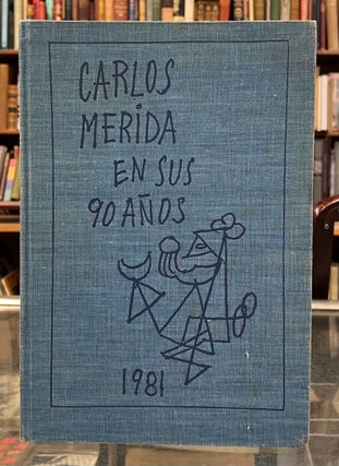 Item #100371 Carlos Mérida en Sus 90 Años. Mario de la Torre Carlos Mérida