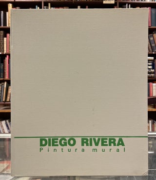 Diego Rivera: Pintura Mural