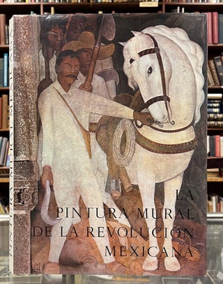 Item #100379 La Pintura Mural de la Revolución Mexicana. Rafael Carrillo Azpéitia Carlos...