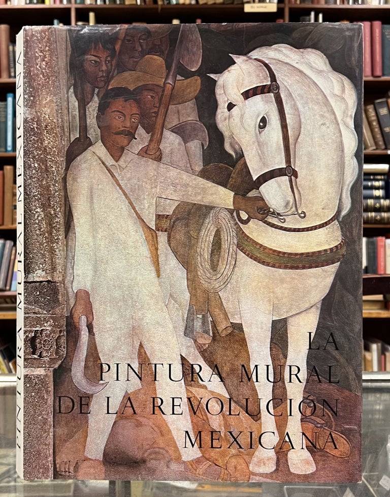 Item #100379 La Pintura Mural de la Revolución Mexicana. Rafael Carrillo Azpéitia Carlos Pellicer.