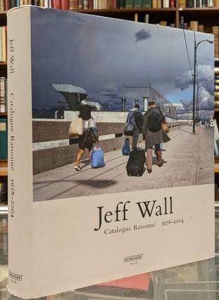 Item #100413 Jeff Wall: Catalogue Raisonne 1978-2004. Jeff Wall