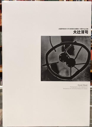 Item #100431 Kiyoji Otsuji: Photographs in the Collection of Musashino Art University Museum &...