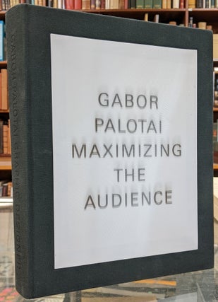 Item #100562 Maximizing the Audience: Work 85/2000. Gabor Palotai, Linda Rampell, tr