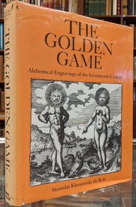Item #100579 The Golden Game: Alchemical Engravings of the Seventeenth Century. Stanislas...