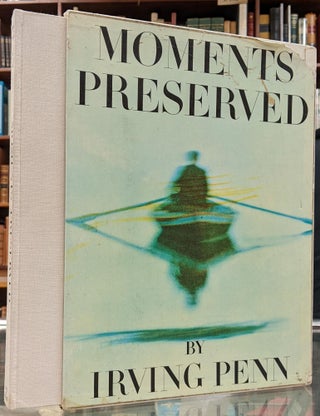 Item #100605 Moments Preserved: Eight Essays in photographs and words. Irving Penn