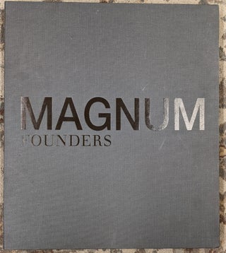 Magnum Founders: Robert Capa, Henri Cartier-Bresson, Geroge Rodge, David "Chim" Seymour; In. Elliot Erwitt, fwd.