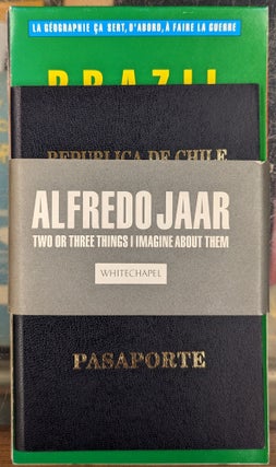 Item #100745 Alfredo Jaar: Two or Three Things I Imagine About Them. Alfredo Jaar