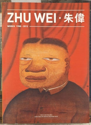 Item #100762 Zhu Wei: Works 1988-2012