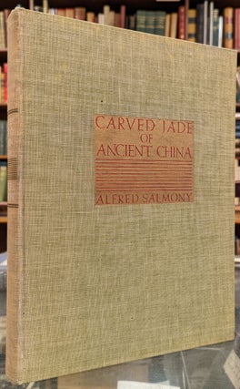 Item #100795 Carved Jade of Ancient China. Alfred Salmony