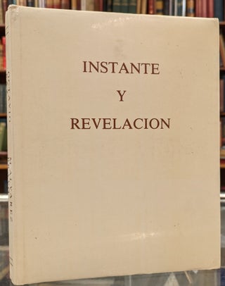 Item #100845 Instante y Revelacion. Octavio Paz, Manuel Alvarez Bravo, Arturo Munoz