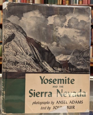 Item #100879 Yosemite and the Sierra Nevada. Ansel Adams, John Muir