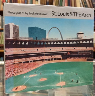 Item #100935 St. Louis & The Arch. Joel Meyerowitz