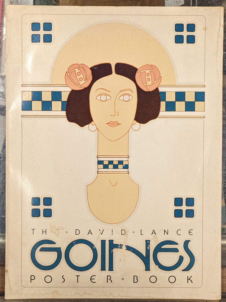 Item #101064 The David Lance Goines Poster Book. David Lance Goines.