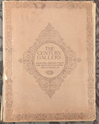 Item #101131 The Century Gallery: Selected Proofs from the Century Magazine and St. Nicholas