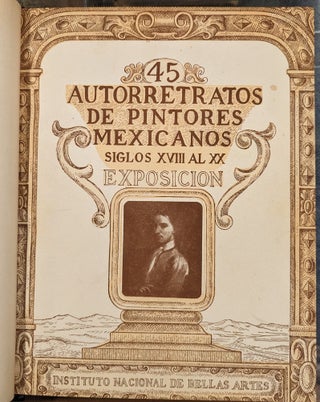 45 Autorretratos de Pintores Mexicanos Siglos XVIII al XX, Exposicion