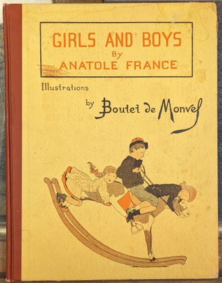Item #101173 Girls and Boys: Scenes from the Country and the Town. Anatole France