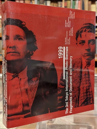 Item #101182 The 3rd Tokyo International Photo-Biennale: Fragments of Document and History 1999