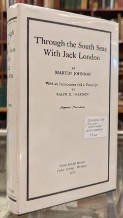 Item #101193 Through the South Seas With Jack London. Martin Johnson