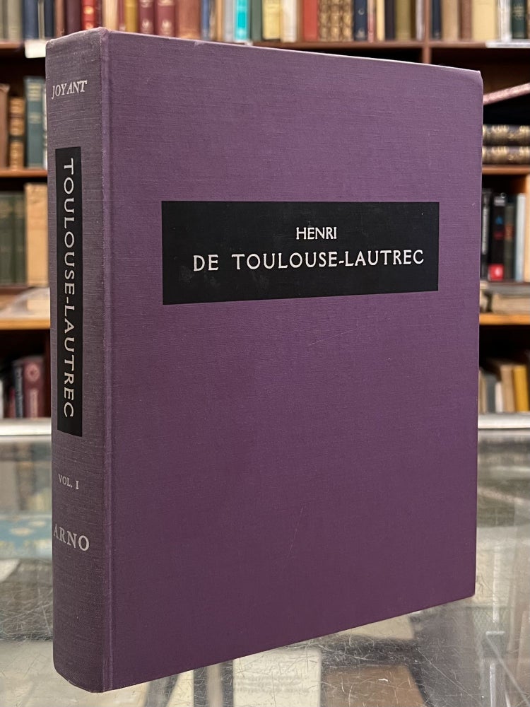 Item #101234 Henri De Toulouse-Lautrec: 1964-1901, Volume I. Henri De Toulouse-Lautrec Maurice Joyant.