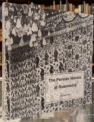 Item #101339 The Persian Velvets at Rosenborg. Carol Bier
