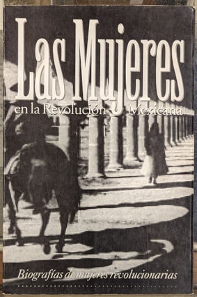 Item #101345 Las Mujeres en la Revolucion Mexicana: Biografias de mujere revolucionarias, 1884-1920