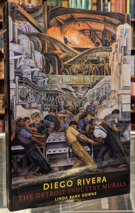 Item #101364 Diego Rivera: The Detroit Industry Murals. Linda Bank Downs