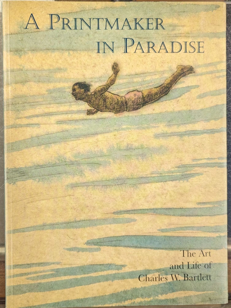 Item #101382 A Printmaker in Paradise. Richard Miles, Jennifer Saville.
