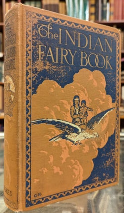 Item #101422 The Indian Fairy Book from the Original Legends. Florence Choate, Elizabeth Curtis