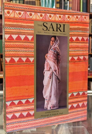 Item #101423 The Sari: Styles, Patterns, History, Techniques. Linda Lynton