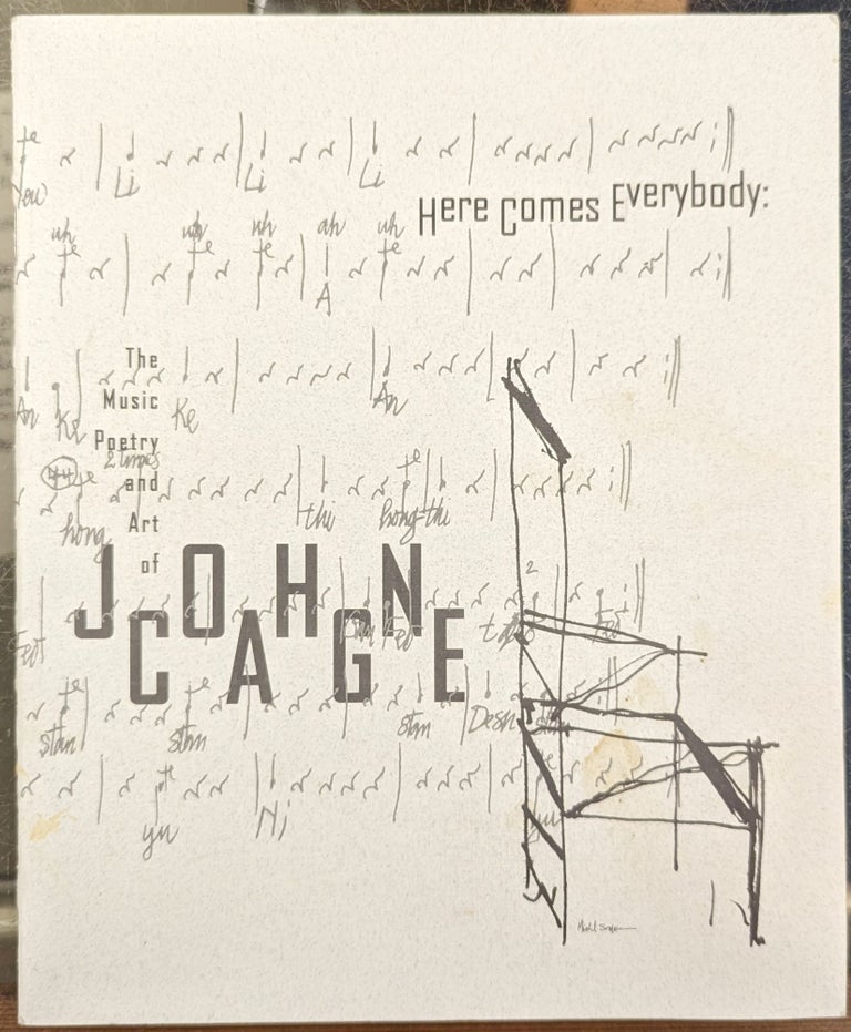 Item #101452 Here Comes Everybody: The Music, Poetry and Art of John Cage. John Cage.