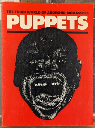 Item #101514 Puppets: The Third World of Ardeshir Mohassess. Ardeshir Mohassess