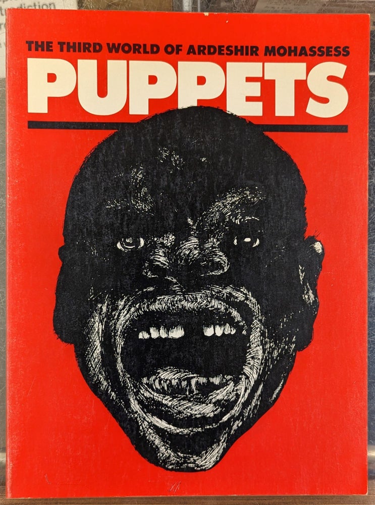 Item #101514 Puppets: The Third World of Ardeshir Mohassess. Ardeshir Mohassess.