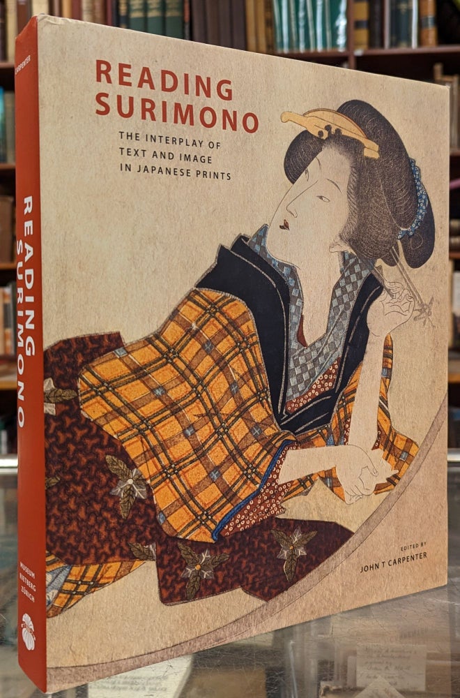 Item #101522 Reading Surimono: The Interplay of Text and Image in Japanese Prints. John T. Carpenter.