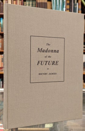 Item #101538 The Madonna of the Future. Henry James