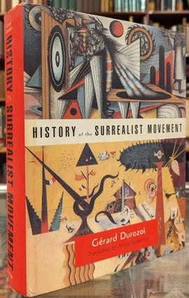 Item #101623 History of the Surrealist Movement. Gerard Durozoi, Alison Anderson, tr