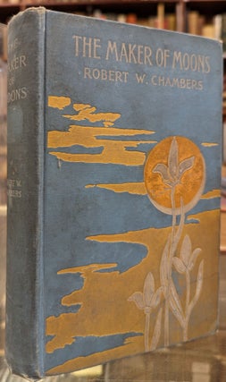 Item #101658 The Maker of Moons. Robert W. Chambers