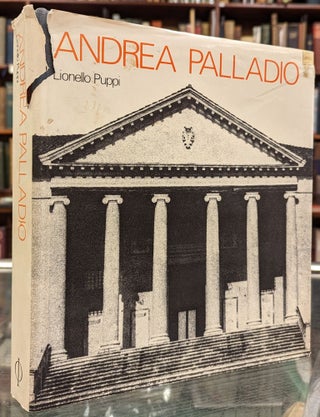 Item #101842 Andrea Palladio. Lionello Puppi
