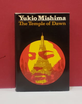 Item #101857 The Temple of Dawn. E. Dale Saunders Yukio Mishima, Cecilia Segawa Seigle, transls