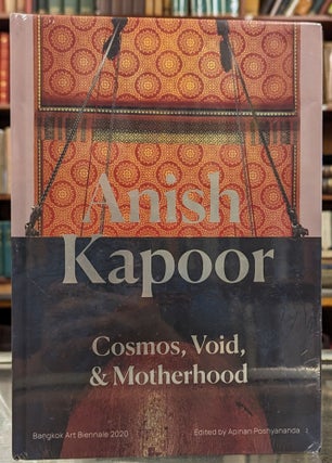 Item #101967 Cosmos, Void & Motherhood. Anish Kapoor, Apinan Poshyananda