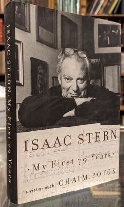 Item #101983 My First 79 Years. Isaac Stern, Chiam Potok