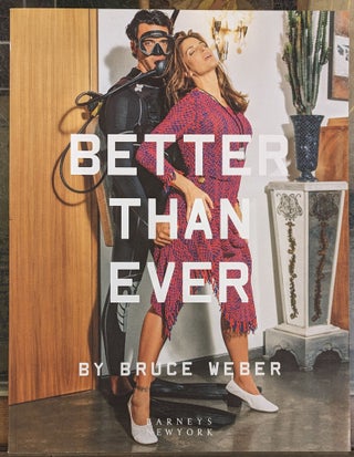 Item #102017 Better Than Ever. Bruce Weber