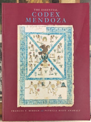 Item #102037 The Essential Codex Mendoza. Frances F. Berdan, Patricia Rieff Anawalt
