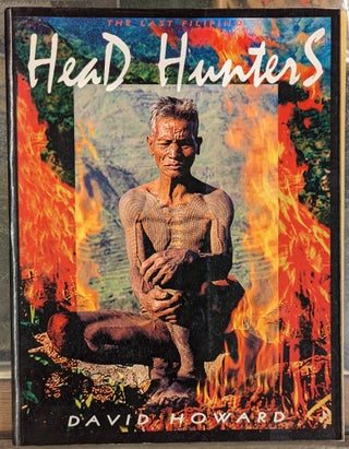 Item #102103 The Last Filipino Head Hunters. David Howard
