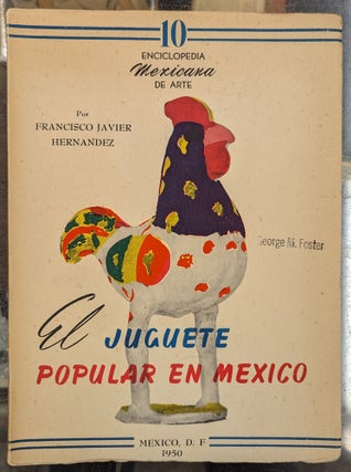 Item #102116 El Juguete Popular en Mexico. Francisco Javier Hernandez